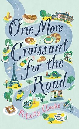 Couverture cartonnée One More Croissant for the Road de Felicity Cloake