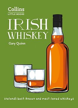 E-Book (epub) Irish Whiskey: Ireland's best-known and most-loved whiskeys (Collins Little Books) von Gary Quinn