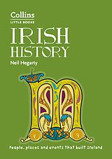 eBook (epub) Irish History: People, places and events that built Ireland (Collins Little Books) de Neil Hegarty