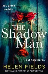 Kartonierter Einband The Shadow Man von Helen Fields