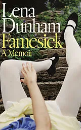 Kartonierter Einband Famesick von Lena Dunham