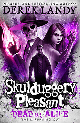 Couverture cartonnée Skulduggery Pleasant 14. Dead or Alive de Derek Landy