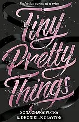Kartonierter Einband Tiny Pretty Things von Clayton Dhonielle, Charaipotra Sona