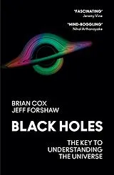 Kartonierter Einband Black Holes von Brian Cox, Jeff Forshaw