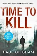 E-Book (epub) Time to Kill (DCI Warren Jones, Book 8) von Paul Gitsham