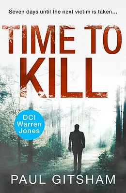 E-Book (epub) Time to Kill (DCI Warren Jones, Book 8) von Paul Gitsham