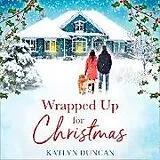 Audio CD (CD/SACD) Wrapped Up for Christmas von Duncan Katlyn