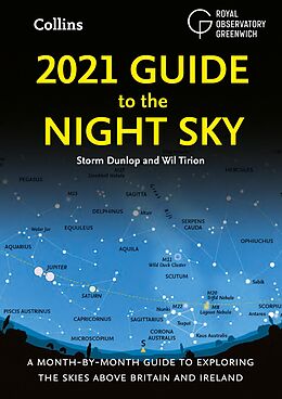 eBook (epub) 2021 Guide to the Night Sky: A month-by-month guide to exploring the skies above Britain and Ireland de Storm Dunlop, Wil Tirion