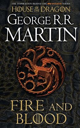 Kartonierter Einband Fire And Blood: 300 Years Before A Game Of Thrones von George R. R. Martin