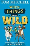 E-Book (epub) When Things Went Wild von Tom Mitchell