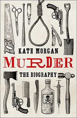 E-Book (epub) Murder: The Biography von Kate Morgan