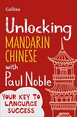 eBook (epub) Unlocking Mandarin Chinese with Paul Noble de Paul Noble, Kai-Ti Noble