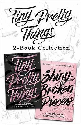 E-Book (epub) Tiny Pretty Things and Shiny Broken Pieces von Dhonielle Clayton, Sona Charaipotra