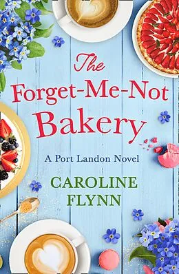 E-Book (epub) Forget-Me-Not Bakery von Caroline Flynn