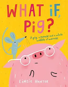 E-Book (epub) What If, Pig? von Linzie Hunter