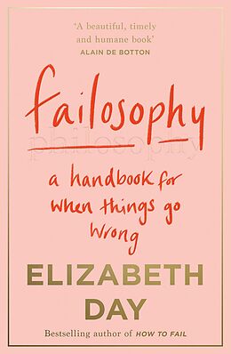 eBook (epub) Failosophy: A Handbook For When Things Go Wrong de Elizabeth Day