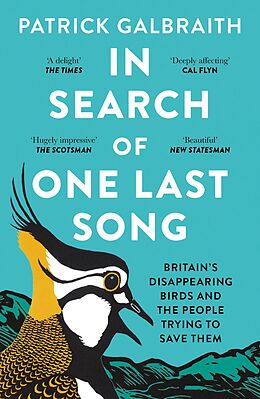 eBook (epub) In Search of One Last Song: Britain's disappearing birds and the people trying to save them de Patrick Galbraith