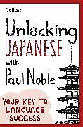 Couverture cartonnée Unlocking Japanese with Paul Noble de Noble Paul