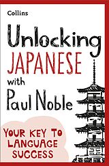 eBook (epub) Unlocking Japanese with Paul Noble de Paul Noble