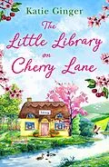 E-Book (epub) Little Library on Cherry Lane von Katie Ginger
