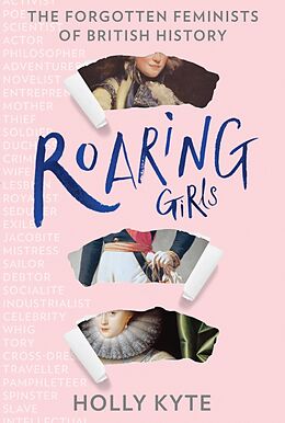 Couverture cartonnée Roaring Girls de Holly Kyte