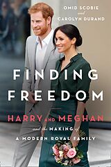 eBook (epub) Finding Freedom: Harry and Meghan and the Making of a Modern Royal Family de Omid Scobie, Carolyn Durand