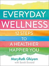 E-Book (epub) Everyday Wellness von MaryRuth Ghiyam
