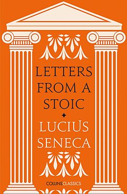 E-Book (epub) Letters from a Stoic (Collins Classics) von Lucius Seneca