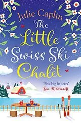 Kartonierter Einband The Little Swiss Ski Chalet von Julie Caplin