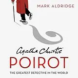 Audio CD (CD/SACD) Agatha Christie's Poirot: The Greatest Detective in the World von Aldridge Mark