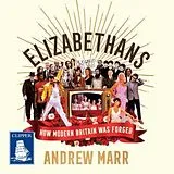 Audio CD (CD/SACD) Elizabethans: Social Change During the Queen's Reign von Marr Andrew