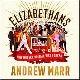 Audio CD (CD/SACD) Elizabethans: Social Change During the Queen's Reign von Marr Andrew