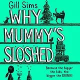 Audio CD (CD/SACD) Why Mummy's Sloshed von Gill Sims