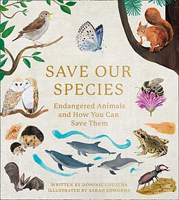 eBook (epub) Save Our Species: Endangered Animals and How You Can Save Them de Dominic Couzens