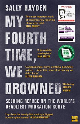 eBook (epub) My Fourth Time, We Drowned: Seeking Refuge on the World's Deadliest Migration Route de Sally Hayden