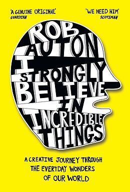 Livre Relié I Strongly Believe in Incredible Things de Auton Rob