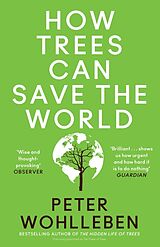 Couverture cartonnée How Trees Can Save the World de Wohlleben Peter