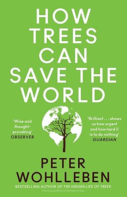 Couverture cartonnée How Trees Can Save the World de Wohlleben Peter