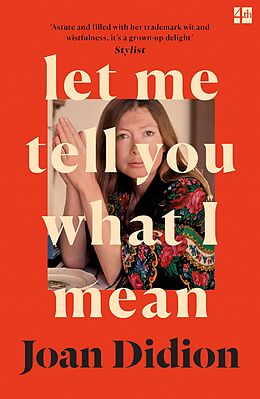 eBook (epub) Let Me Tell You What I Mean de Joan Didion