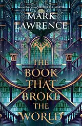 Couverture cartonnée The Book That Broke the World de Mark Lawrence