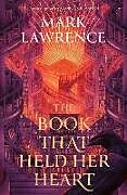 Livre Relié The Book That Held Her Heart de Mark Lawrence