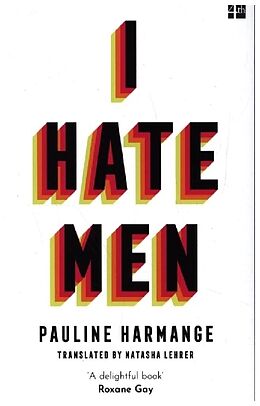 Couverture cartonnée I Hate Men de Pauline Harmange