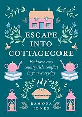 Fester Einband Escape Into Cottagecore von Ramona Jones