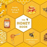 E-Book (epub) Honey Book: Health, Healing &amp; Recipes von Andrea Kirk Assaf