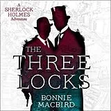 Audio CD (CD/SACD) The Three Locks von Bonnie Macbird