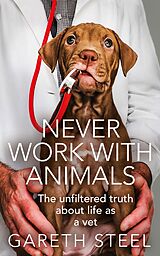 eBook (epub) Never Work with Animals de Gareth Steel