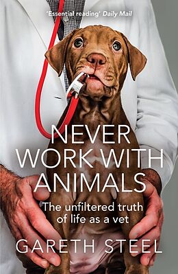 Couverture cartonnée Never Work with Animals de Gareth Steel