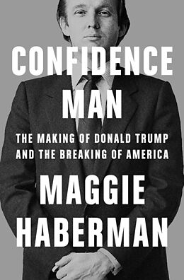 Couverture cartonnée Confidence Man de Maggie Haberman