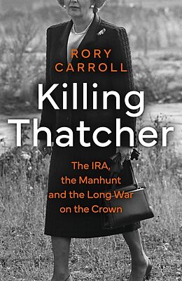 Livre Relié Killing Thatcher de Carroll Rory