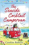 E-Book (epub) Seaside Cocktail Campervan von Caroline Roberts